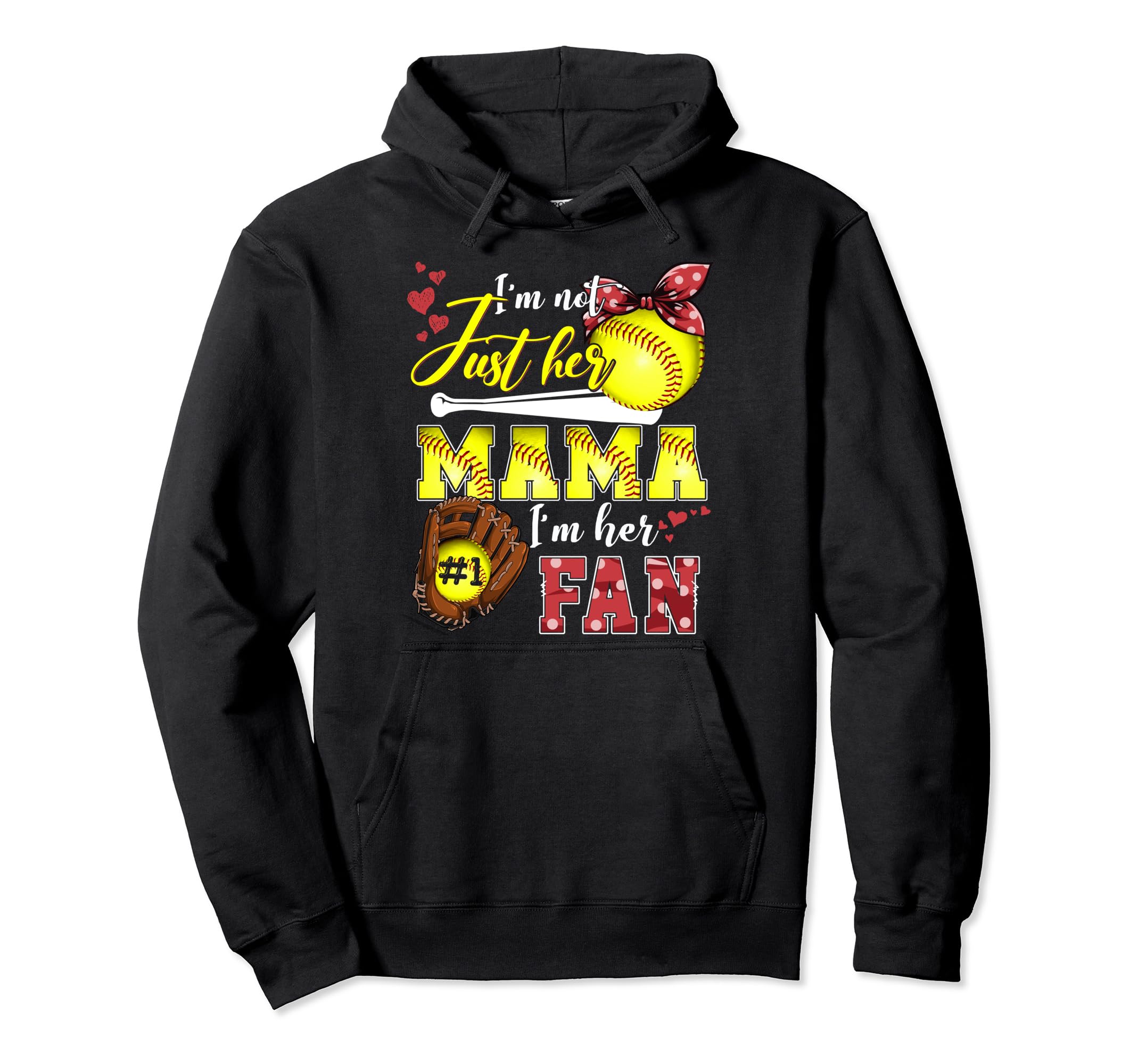 Im Not Just Her Mama Im Her Number One Hoodie - Streetwear Style Men Women - T-Shirt, Sweatshirt, Hoodie