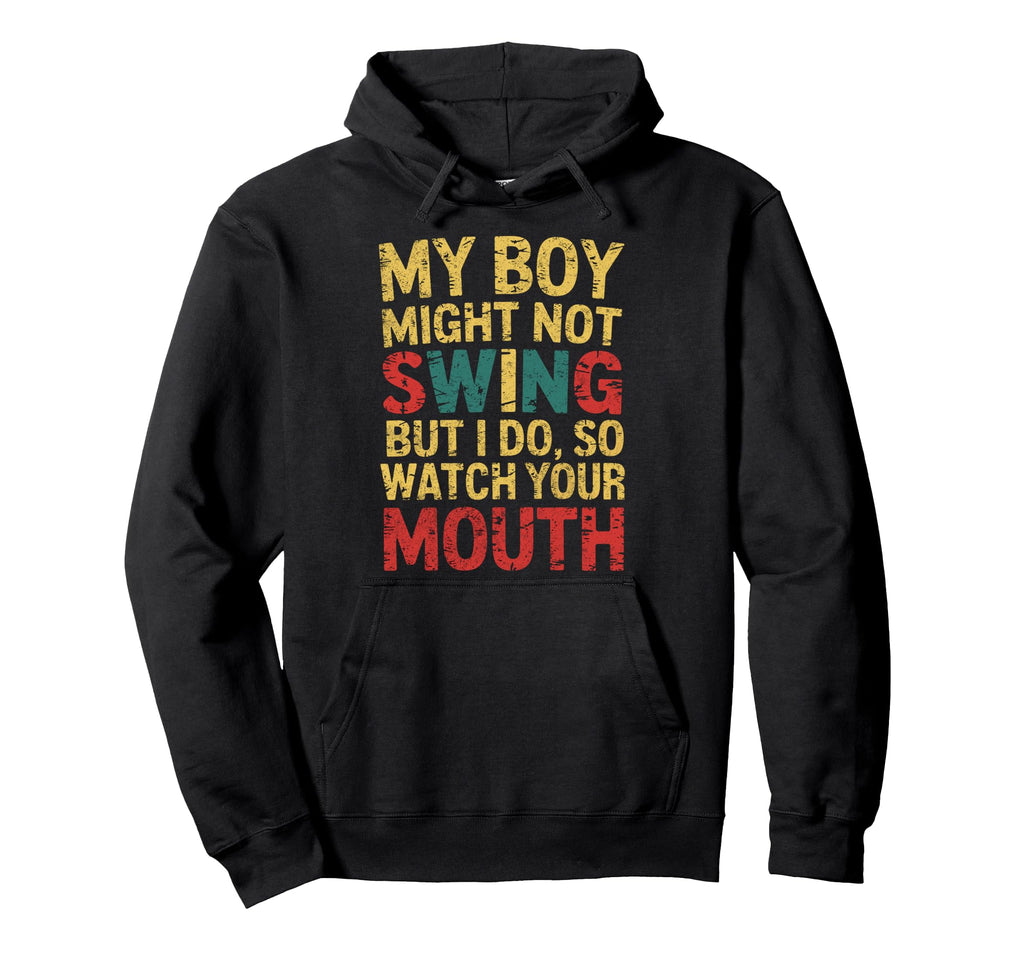 My Might Not Always Swing Baseball Mom Hoodie - Novelty Apparel Unisex - T-Shirt, Sweatshirt, Hoodie
