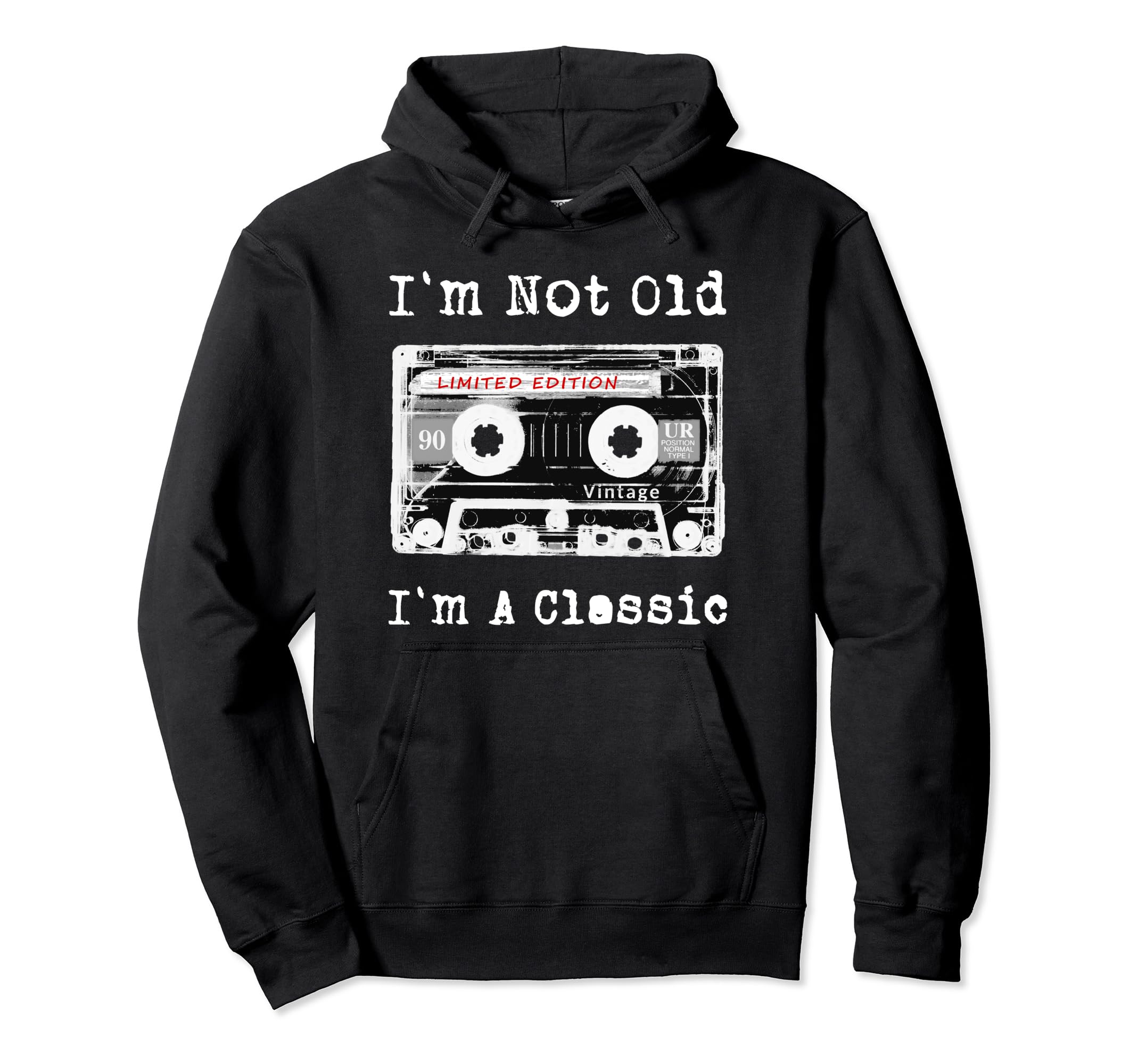 Im Not Old Im Cassette Tape Hoodie - Graphic Print Unisex - T-Shirt, Sweatshirt, Hoodie