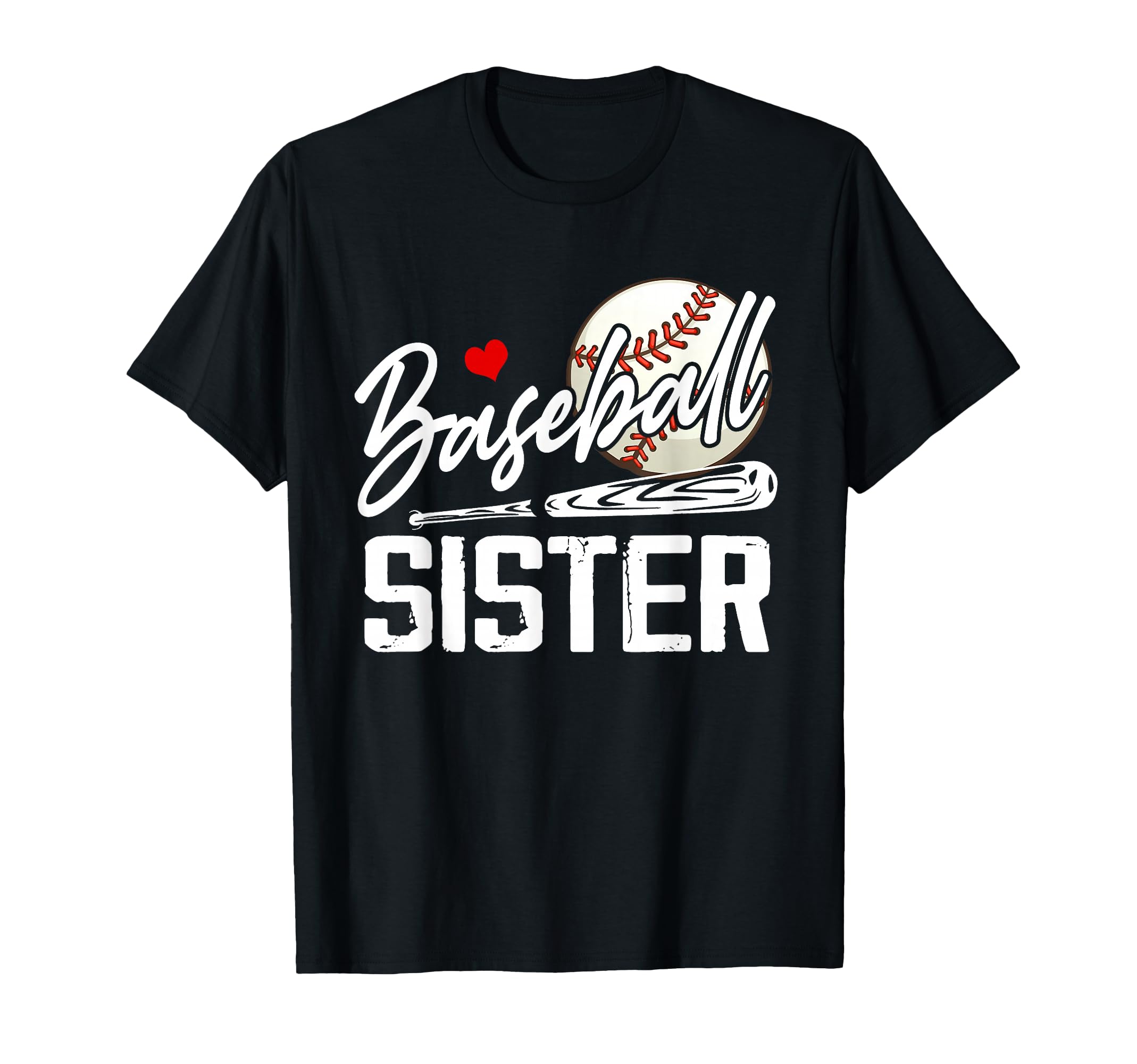 Baseball Sister Funny Baseball T-Shirt - Casual Everyday Wear Men Women - T-Shirt, Sweatshirt, Hoodie