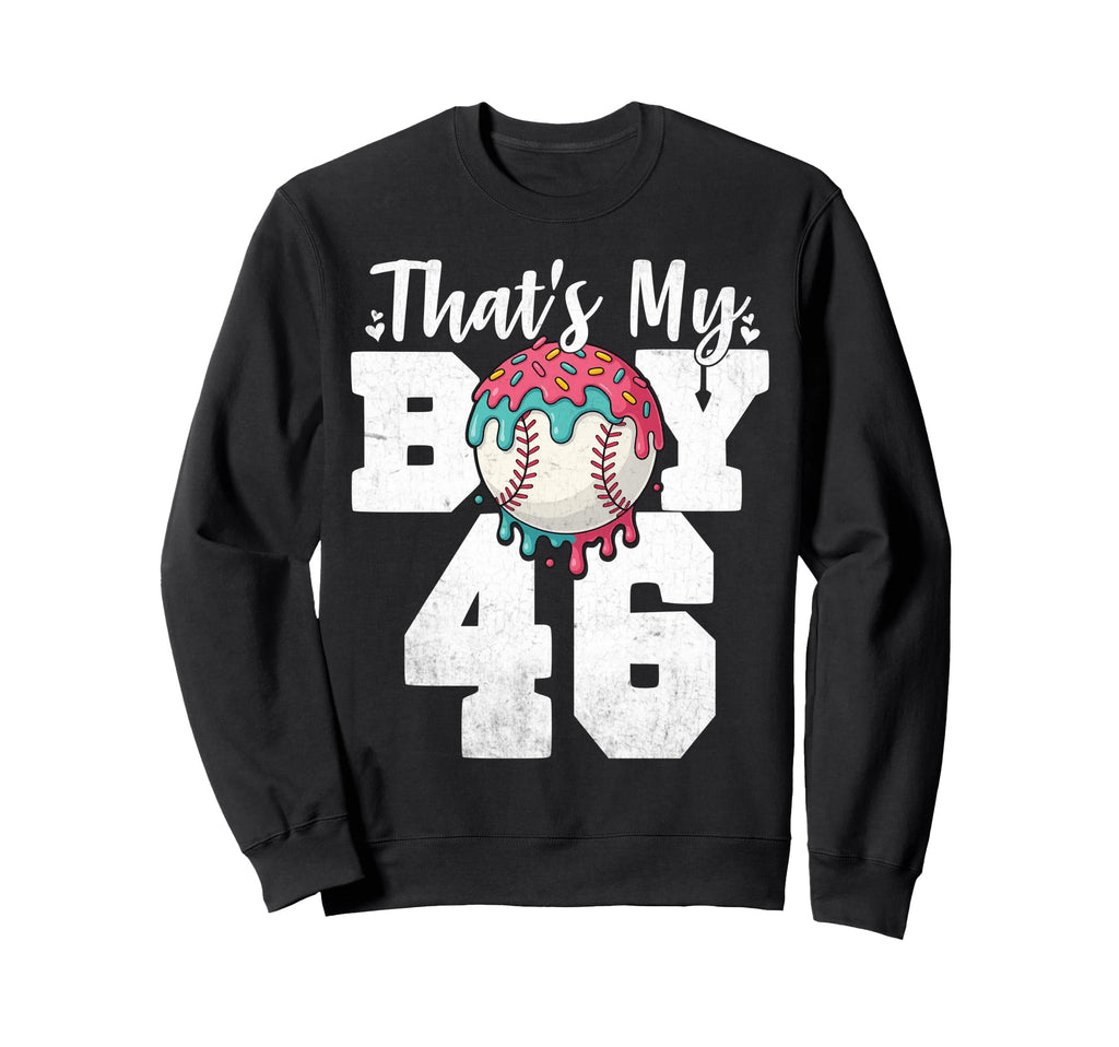 Thats My Baseball 46 Number Mom Dad Sweatshirt - Unique Graphic Men Women - T-Shirt, Sweatshirt, Hoodie