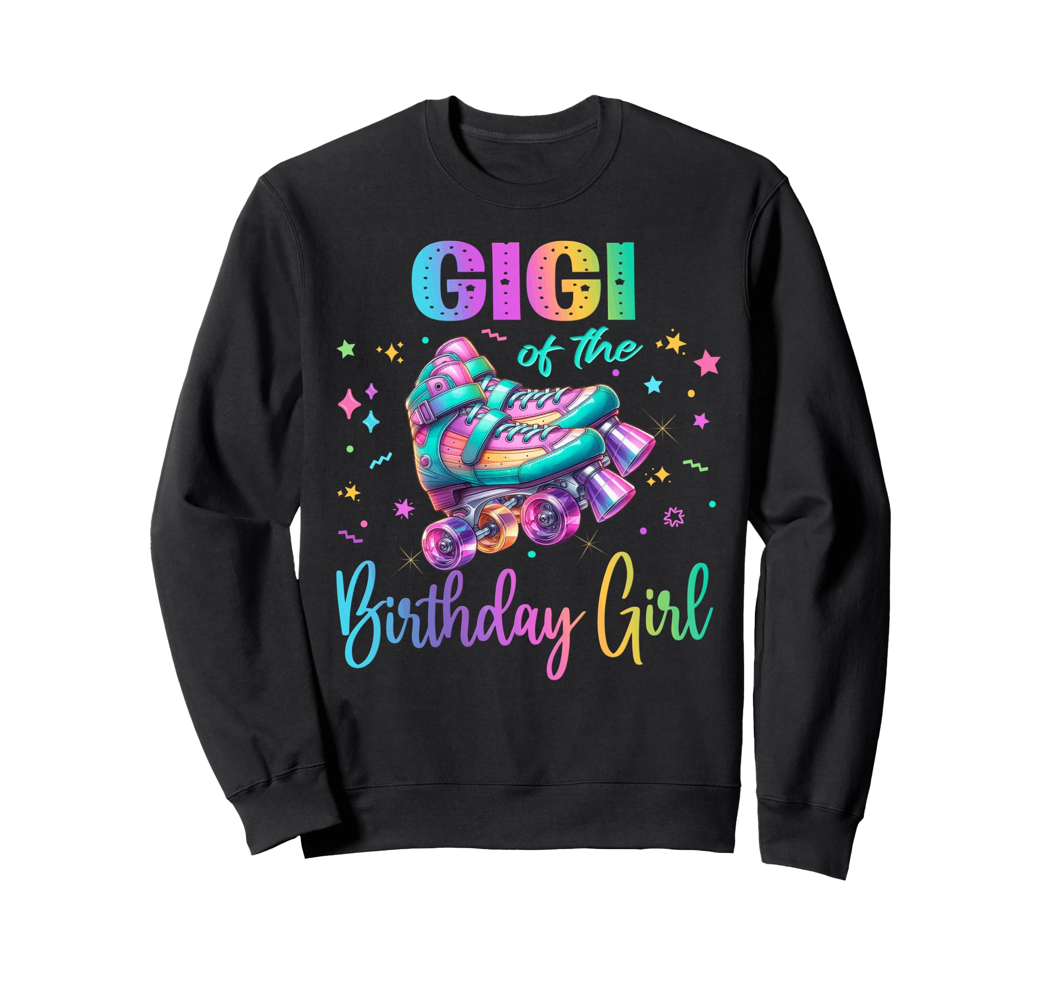Roller Skates Birthday Skating Party Sweatshirt - Streetwear Style Unisex - T-Shirt, Sweatshirt, Hoodie