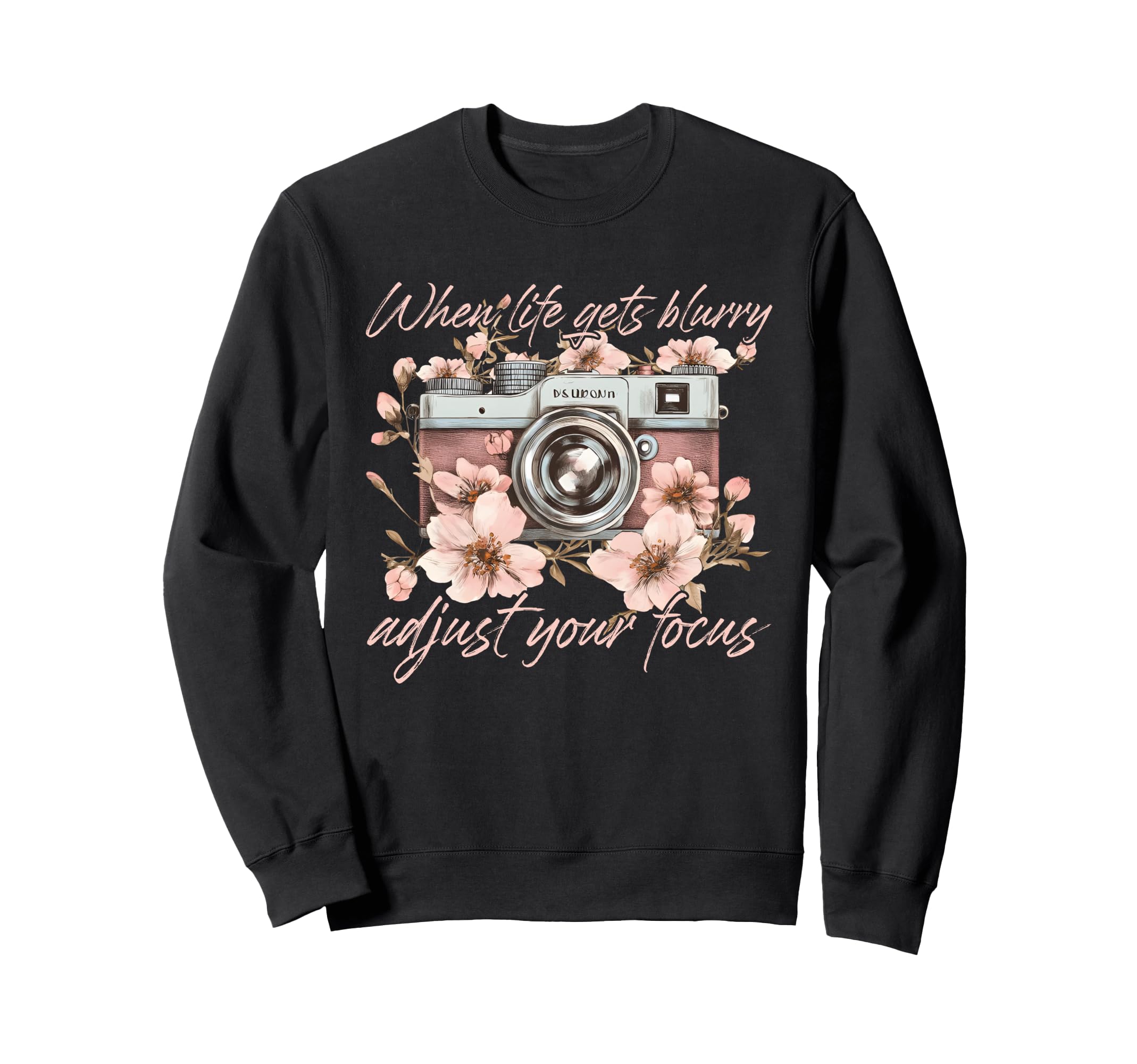 When Life Gets Blurry Adjust Sweatshirt - Fun Novelty Design for Adults - T-Shirt, Sweatshirt, Hoodie