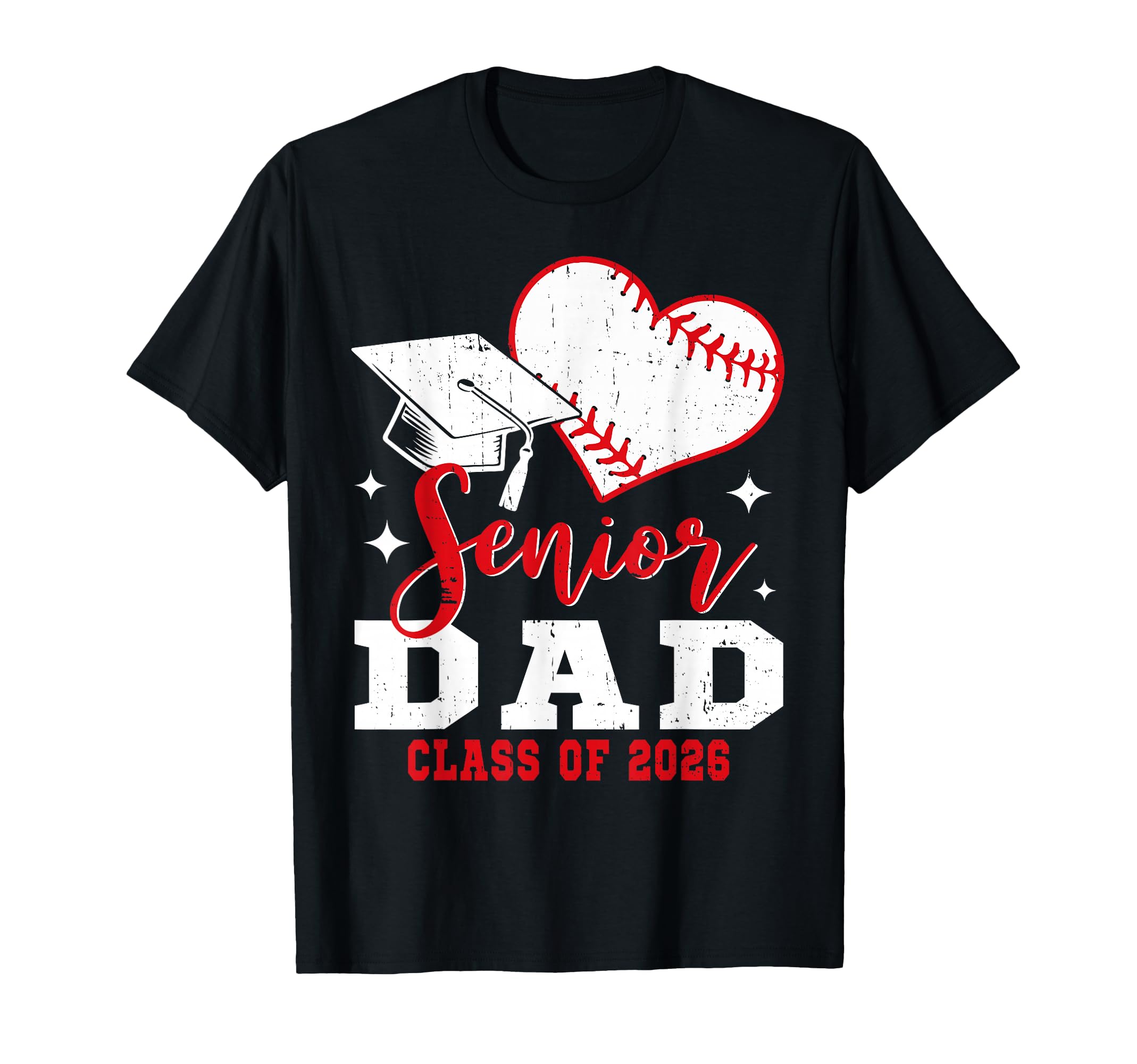 Senior Dad Class 2026 Baseball T-Shirt - Casual Everyday Wear Men Women - T-Shirt, Sweatshirt, Hoodie