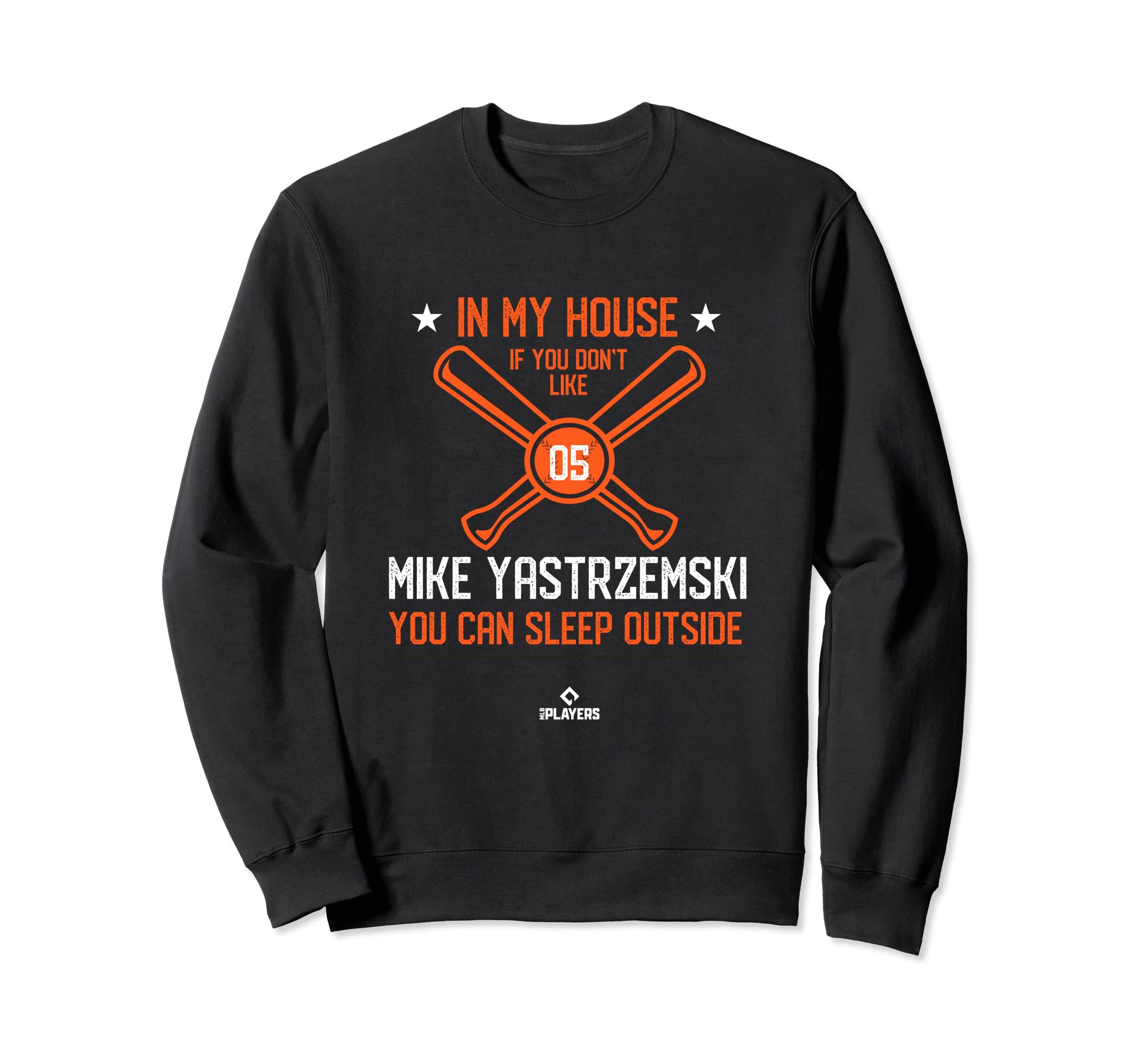 My House Mike Yastrzemski Fans Sweatshirt - Aesthetic Graphic for Adults - T-Shirt, Sweatshirt, Hoodie