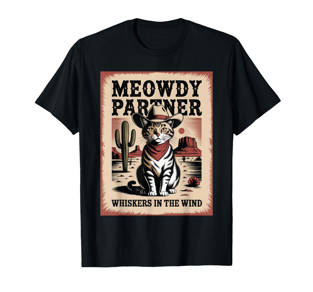 Meowdy Partner Whiskers Wind Cowboy T-Shirt - Streetwear Style for Adults - T-Shirt, Sweatshirt, Hoodie