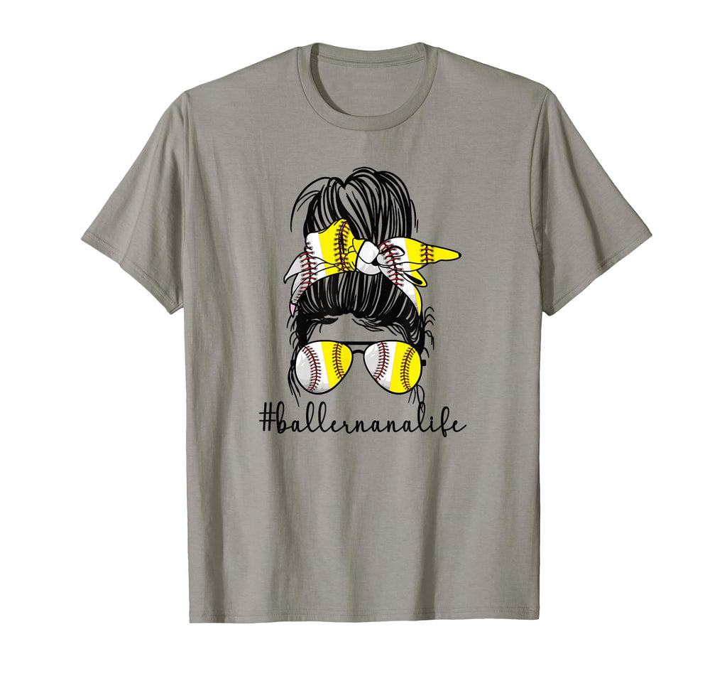 Baller Nana Life Softball Baseball Nana T-Shirt - Unique Graphic Men Women - T-Shirt, Sweatshirt, Hoodie