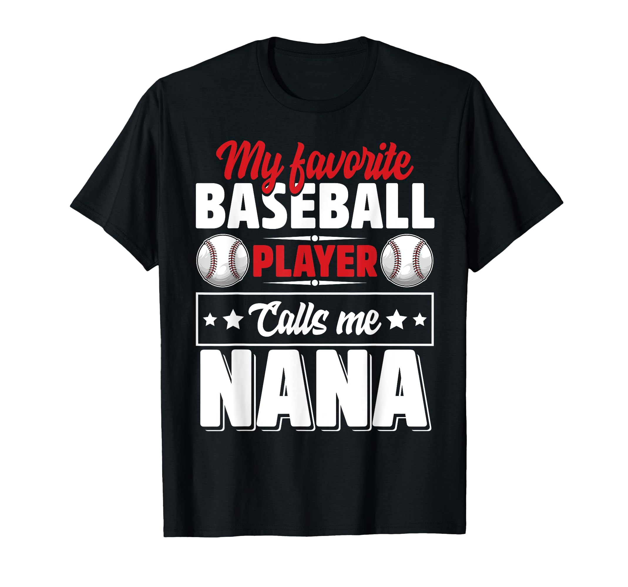 My Favorite Baseball Player Calls Me T-Shirt - Casual Everyday Wear Unisex - T-Shirt, Sweatshirt, Hoodie