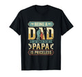 Dad Proud Being Papa Is Priceless T-Shirt - Streetwear Style Men Women - T-Shirt, Sweatshirt, Hoodie
