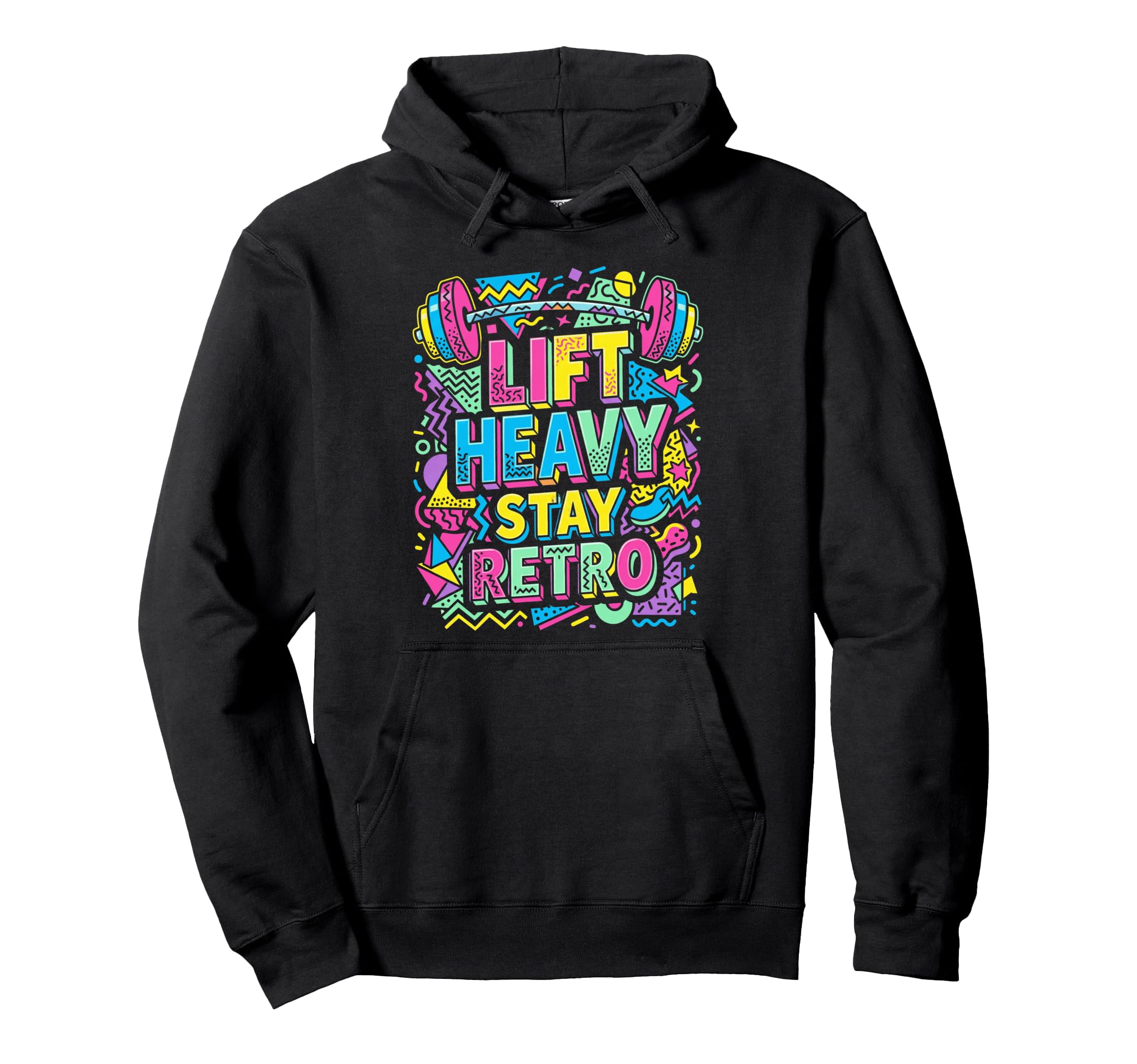 Lift Heavy Stay 90S Memphis Pattern Hoodie - Novelty Apparel Unisex - T-Shirt, Sweatshirt, Hoodie