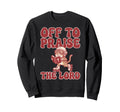 Off To Praise Lord Tabby Cat Sweatshirt - Novelty Apparel for Adults - T-Shirt, Sweatshirt, Hoodie