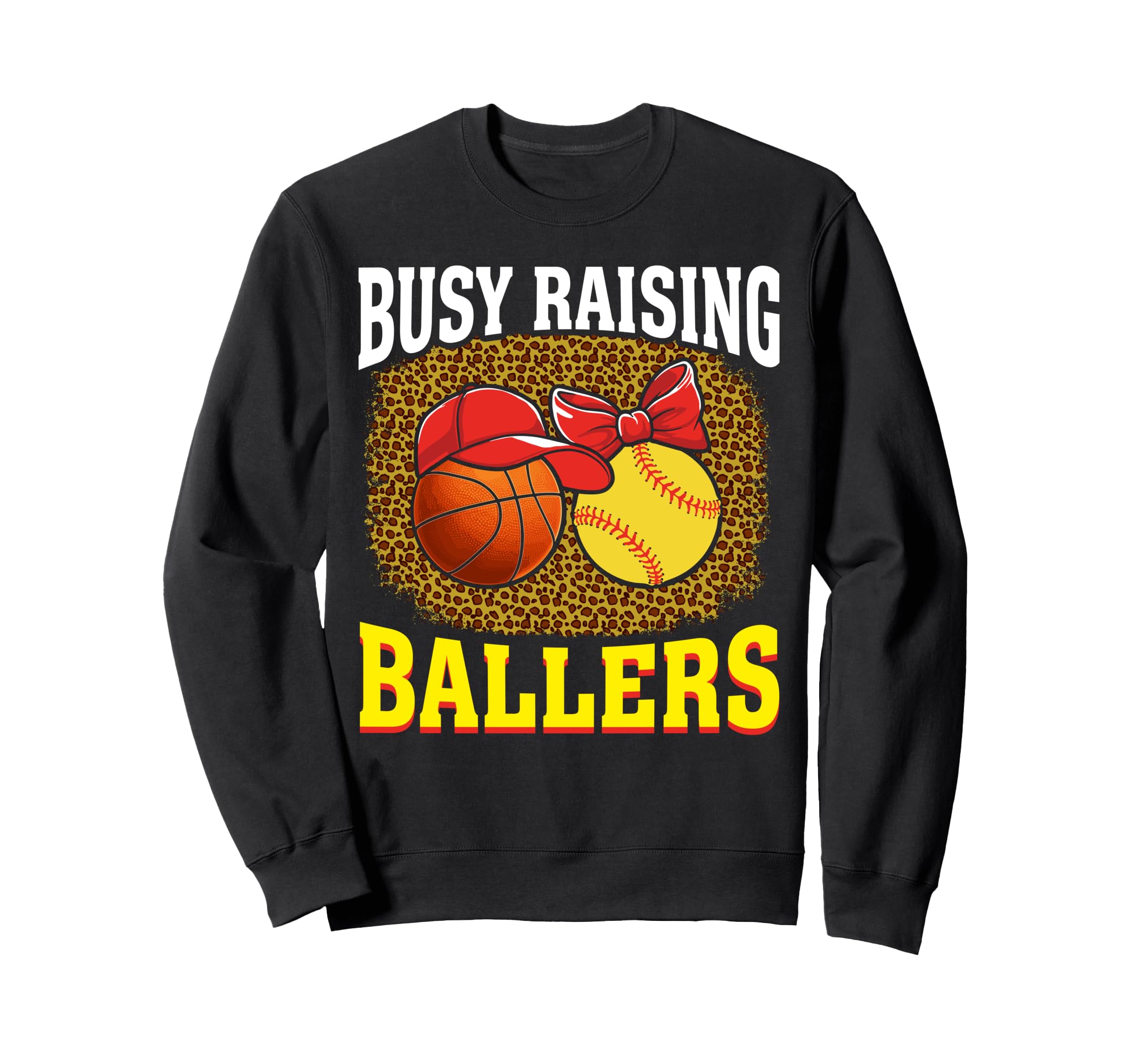 Busy Raising Ballers Basketball Sweatshirt - Trendy Graphic for Adults - T-Shirt, Sweatshirt, Hoodie