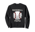 Baseball Mama Sports Baseball Player Sweatshirt - Trendy Graphic Men Women - T-Shirt, Sweatshirt, Hoodie
