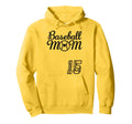 Baseball Mom Jersey 15 Baseball Favorite Hoodie - Custom Art Print Unisex - T-Shirt, Sweatshirt, Hoodie