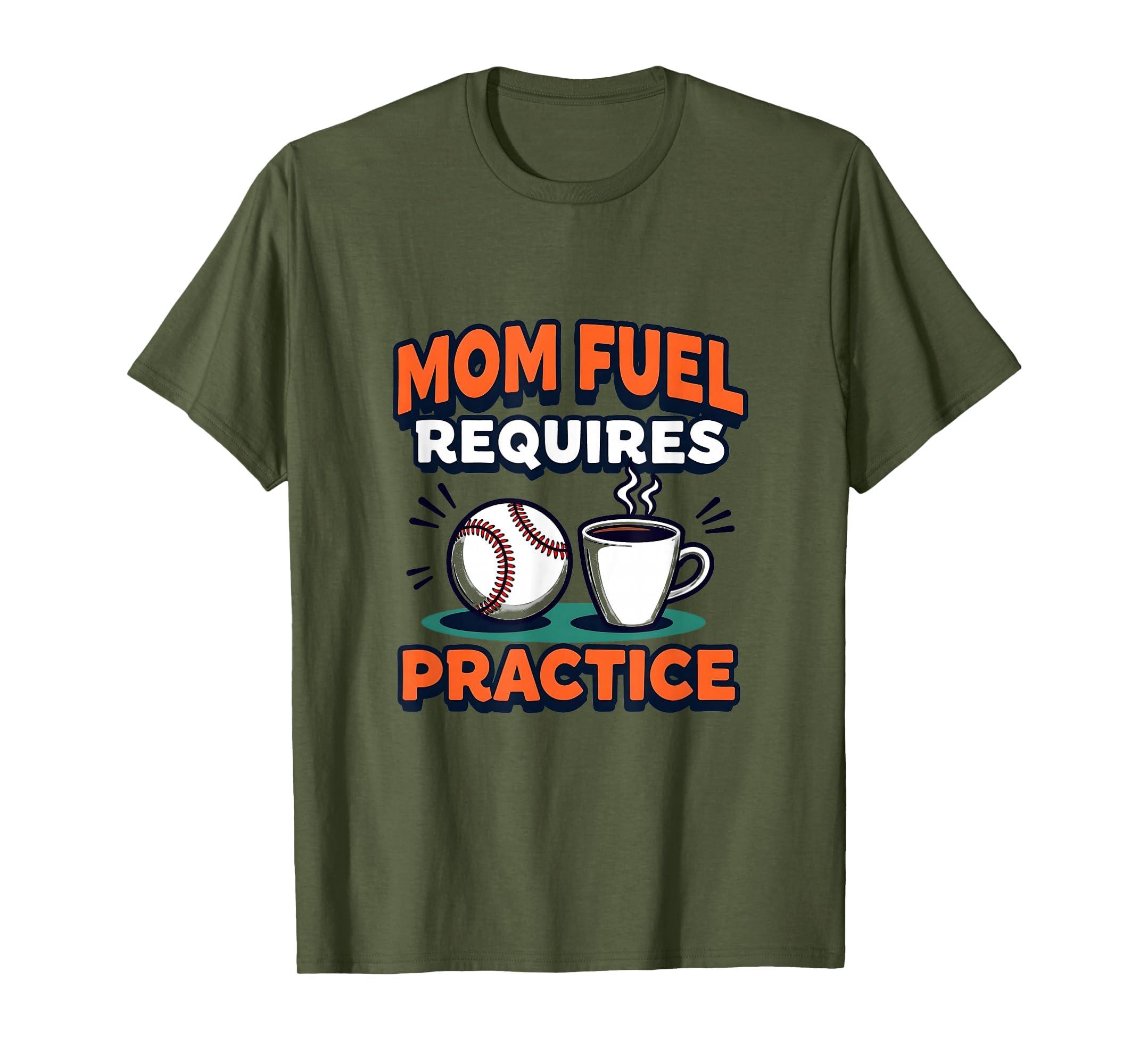 Mom Fuel Requires Practice Baseball T-Shirt - Unique Graphic for Adults - T-Shirt, Sweatshirt, Hoodie