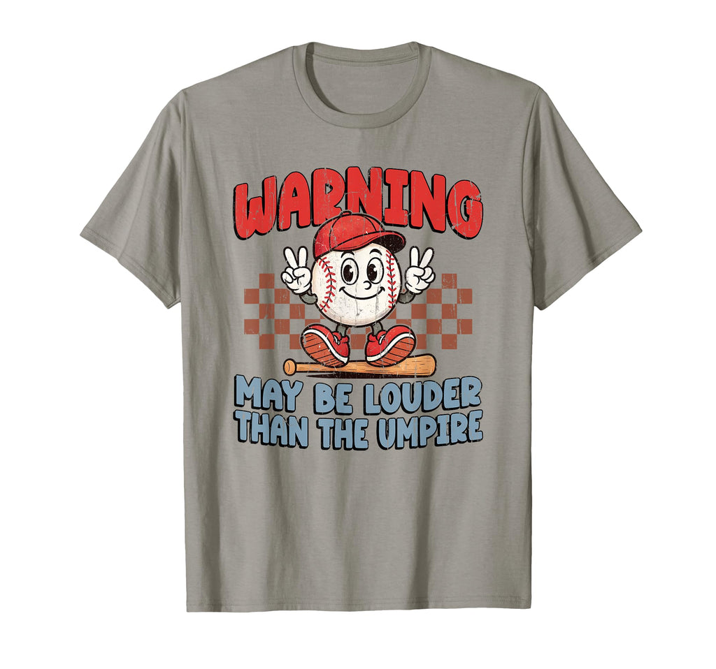 Warning May Be Louder Than Umpire Game Day T-Shirt - Unique Graphic Unisex - T-Shirt, Sweatshirt, Hoodie