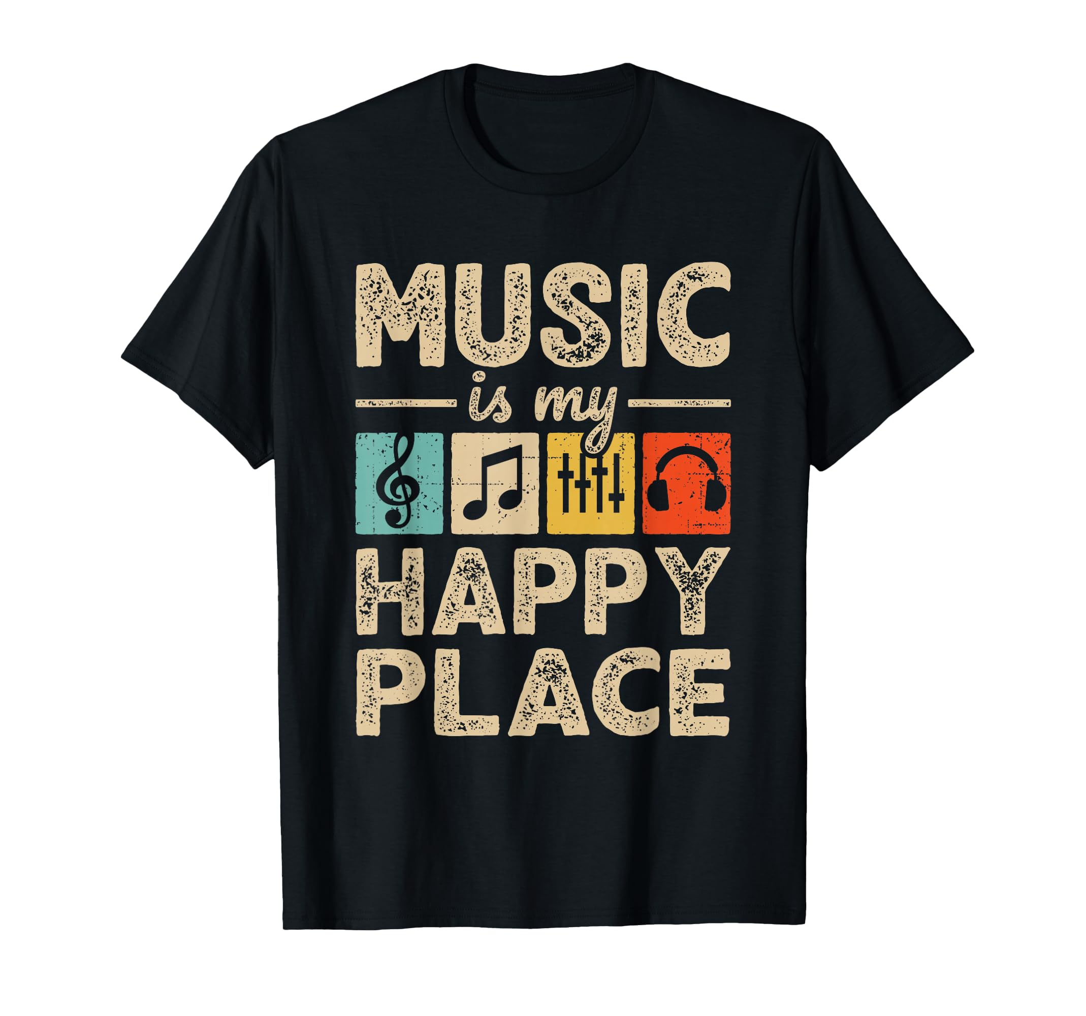 Music Is My Happy Place Lover Musician Edm T-Shirt - Unique Graphic Unisex - T-Shirt, Sweatshirt, Hoodie