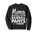 Moms Against White Baseball Pants Sweatshirt - Custom Art Print for Adults - T-Shirt, Sweatshirt, Hoodie