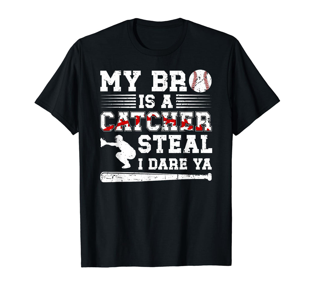 My Bro Is Baseball Catcher Brother T-Shirt - Fun Novelty Design Unisex - T-Shirt, Sweatshirt, Hoodie