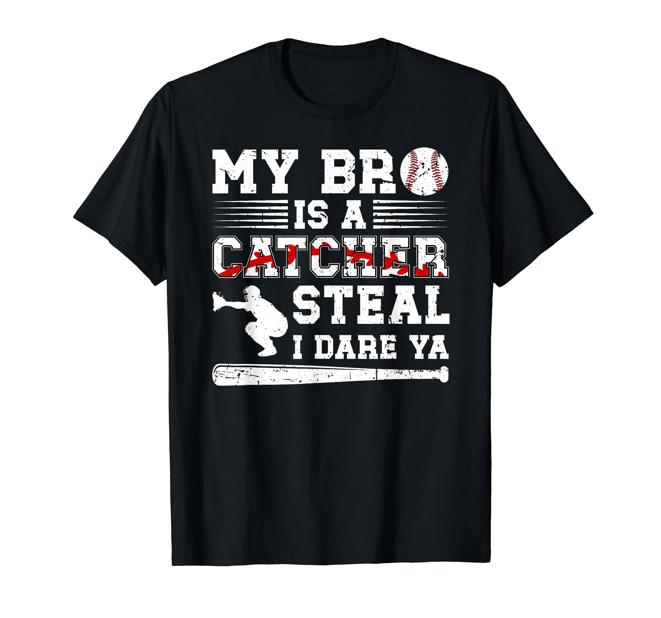 My Bro Is Baseball Catcher Brother T-Shirt - Fun Novelty Design Unisex - T-Shirt, Sweatshirt, Hoodie