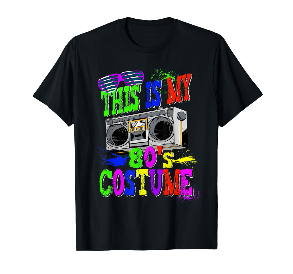 This Is My 80S Costume 80S Party T-Shirt - Graphic Print Men Women - T-Shirt, Sweatshirt, Hoodie