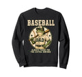 Baseball Dad Always There Extra Sweatshirt - Fun Novelty Design Unisex - T-Shirt, Sweatshirt, Hoodie