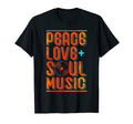 Peace Love Soul Music T-Shirt - Trendy Graphic Men Women - T-Shirt, Sweatshirt, Hoodie