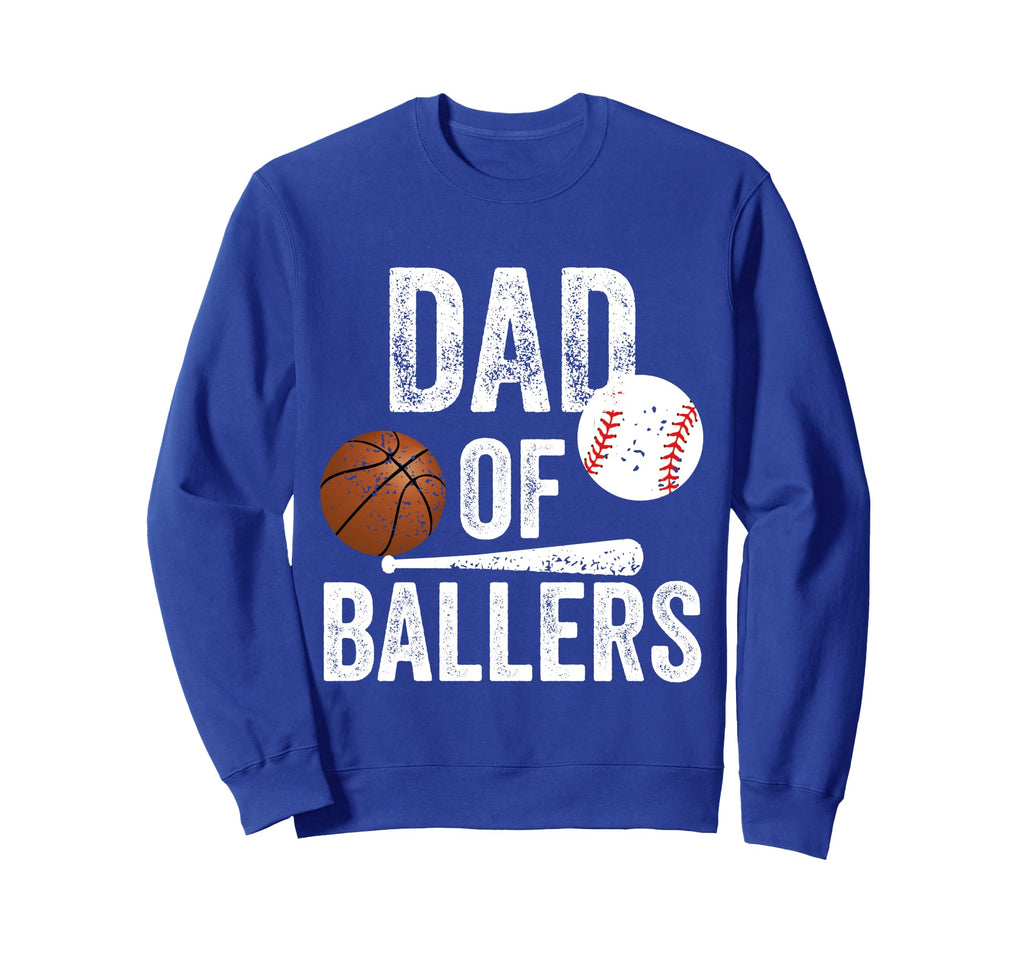 Dad Ballers Basketball Baseball Dad Sweatshirt - Trendy Graphic Unisex - T-Shirt, Sweatshirt, Hoodie