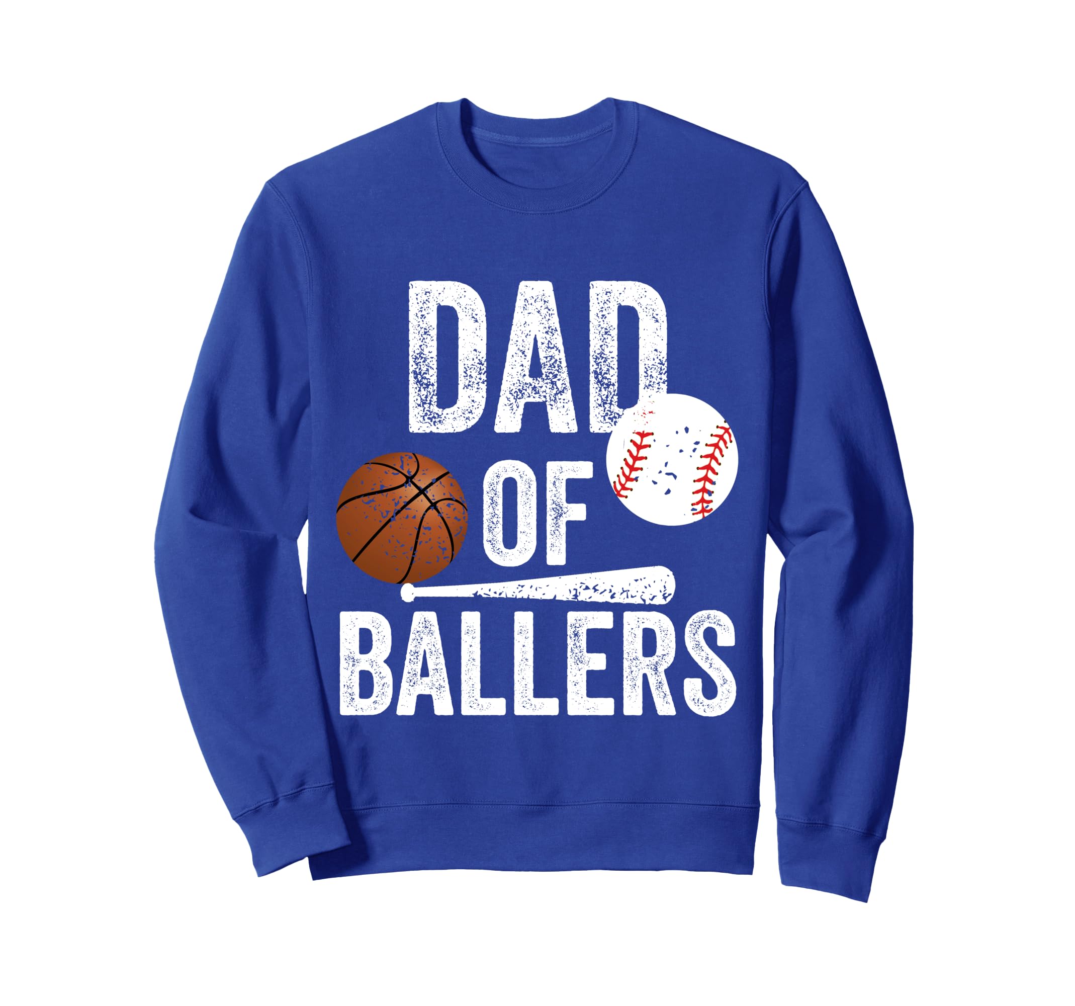 Dad Ballers Basketball Baseball Dad Sweatshirt - Trendy Graphic Unisex - T-Shirt, Sweatshirt, Hoodie