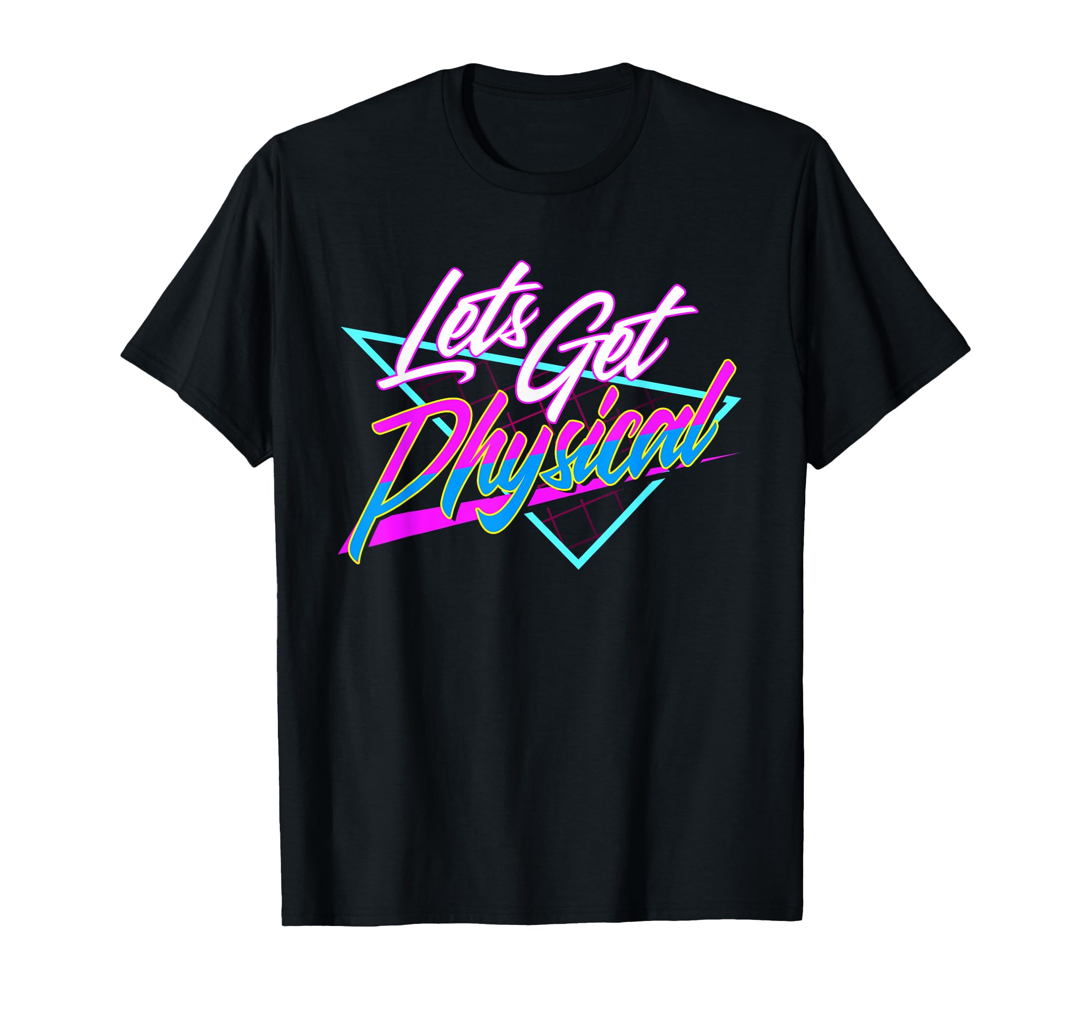 Lets Get Physical Gym Fitness 80S T-Shirt - Streetwear Style Men Women - T-Shirt, Sweatshirt, Hoodie