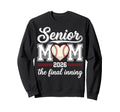 Baseball Senior Mom 2026 Final Inning Sweatshirt - Unique Graphic Unisex - T-Shirt, Sweatshirt, Hoodie