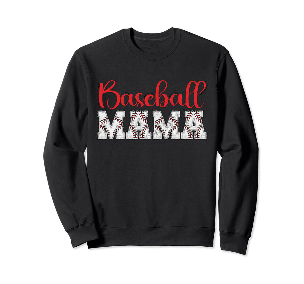 Baseball Mama Funny Sporty Sweatshirt - Fun Novelty Design Men Women - T-Shirt, Sweatshirt, Hoodie