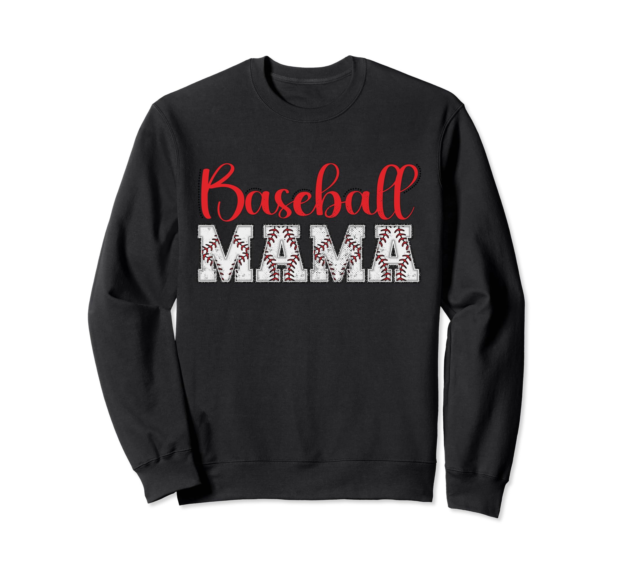 Baseball Mama Funny Sporty Sweatshirt - Fun Novelty Design Men Women - T-Shirt, Sweatshirt, Hoodie