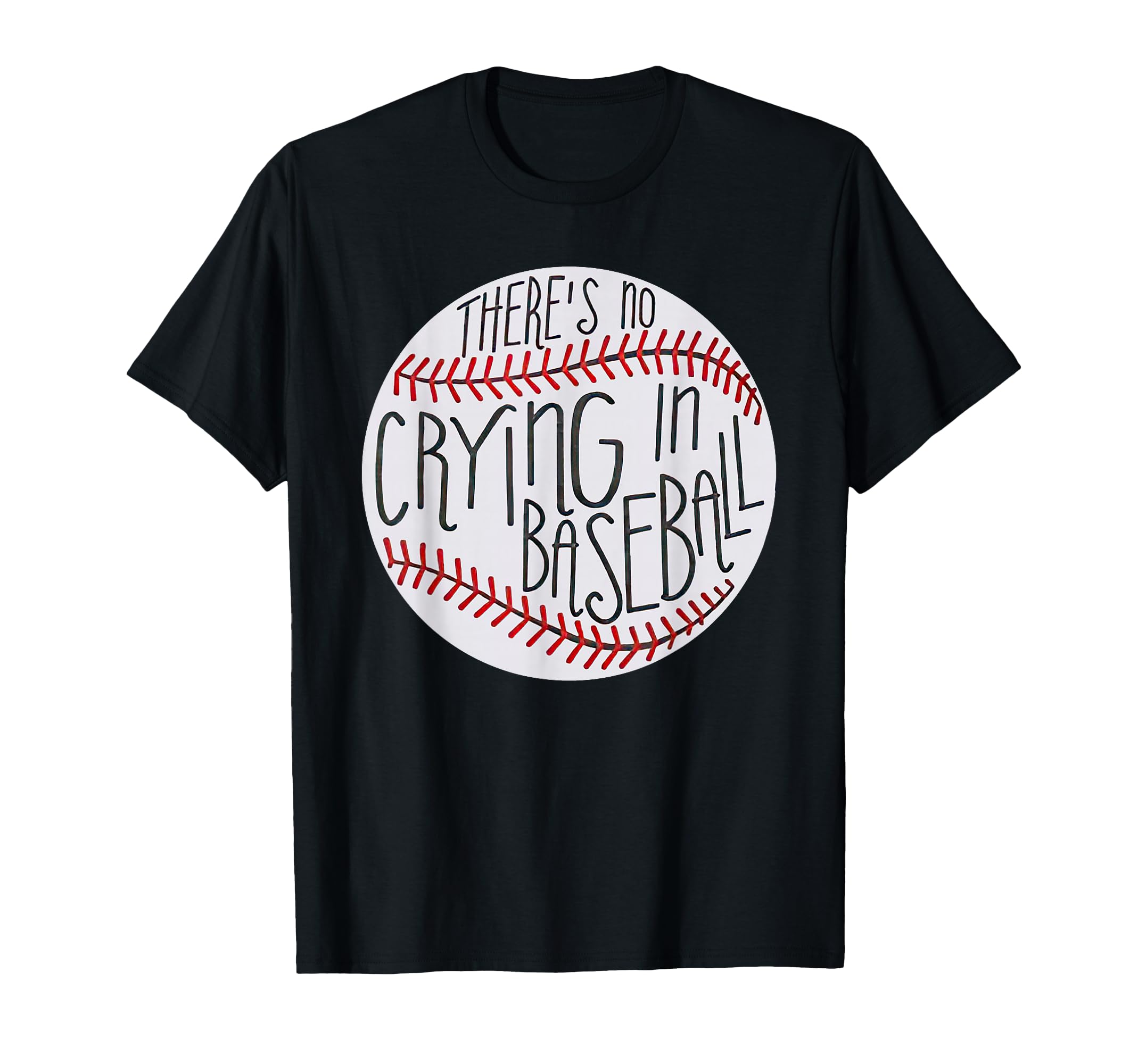 There Is No Crying Baseball Funny T-Shirt - Streetwear Style Men Women - T-Shirt, Sweatshirt, Hoodie