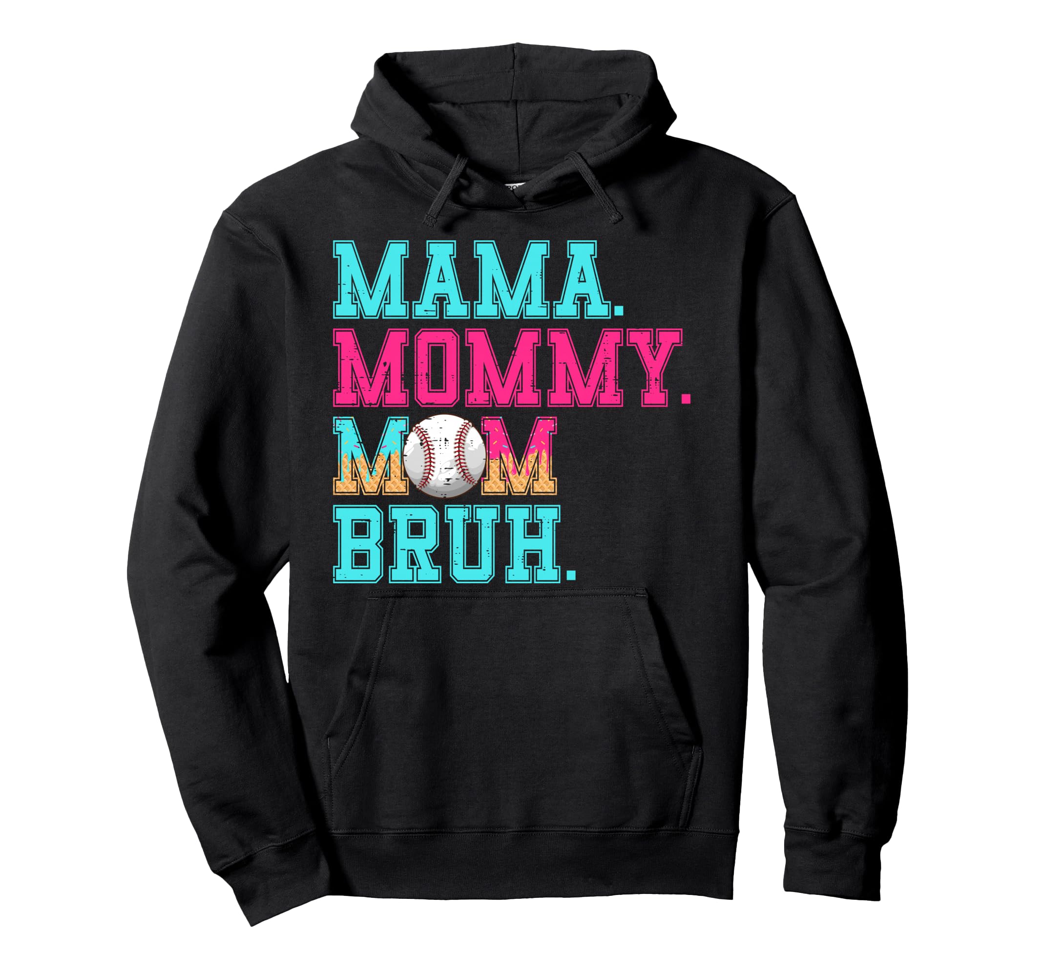 Mama Mommy Mom Bruh Baseball Mothers Day Hoodie - Graphic Print Unisex - T-Shirt, Sweatshirt, Hoodie