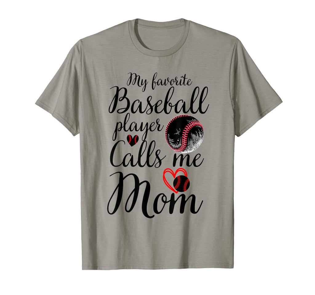My Favorite Baseball Player Calls Me T-Shirt - Fun Novelty Design Unisex - T-Shirt, Sweatshirt, Hoodie