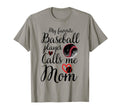 My Favorite Baseball Player Calls Me T-Shirt - Fun Novelty Design Unisex - T-Shirt, Sweatshirt, Hoodie
