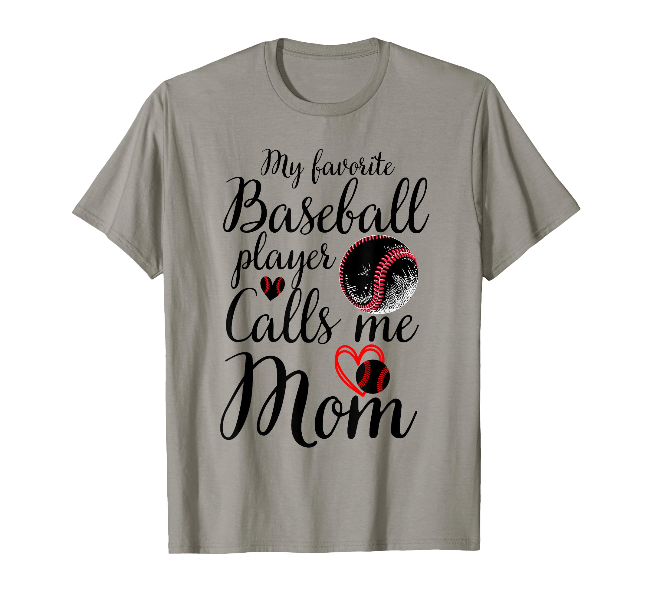 My Favorite Baseball Player Calls Me T-Shirt - Fun Novelty Design Unisex - T-Shirt, Sweatshirt, Hoodie