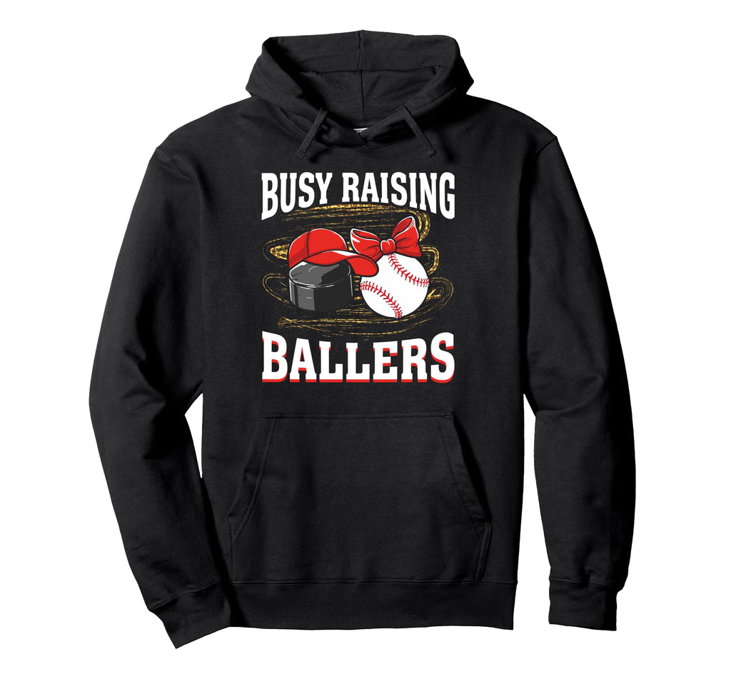 Busy Raising Ballers Hockey Baseball Hoodie - Aesthetic Graphic Men Women - T-Shirt, Sweatshirt, Hoodie