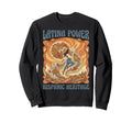 Latina Power Hispanic Heritage Sweatshirt - Casual Everyday Wear Men Women - T-Shirt, Sweatshirt, Hoodie