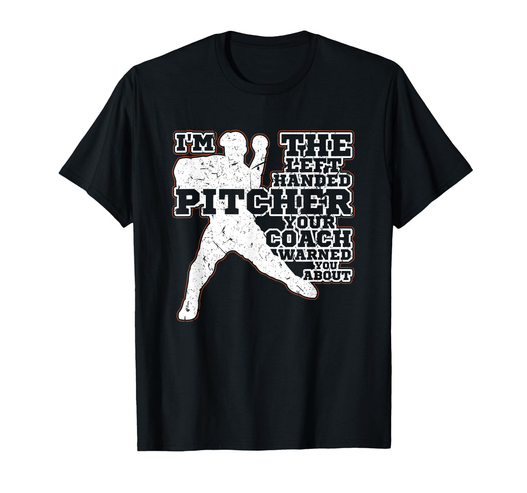 Left Handed Pitcher Your Coach Warned You T-Shirt - Trendy Graphic Unisex - T-Shirt, Sweatshirt, Hoodie