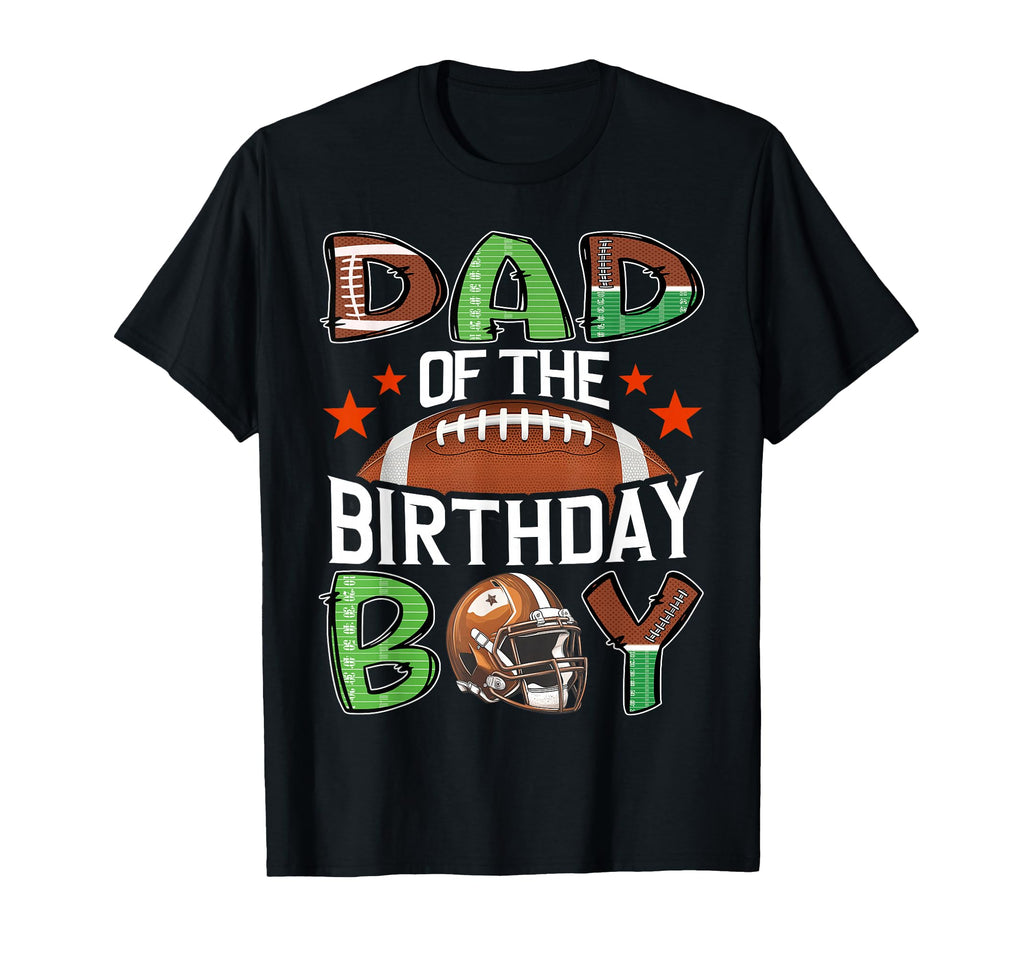 Dad Birthday Game Day Football T-Shirt - Minimalist Print Men Women - T-Shirt, Sweatshirt, Hoodie