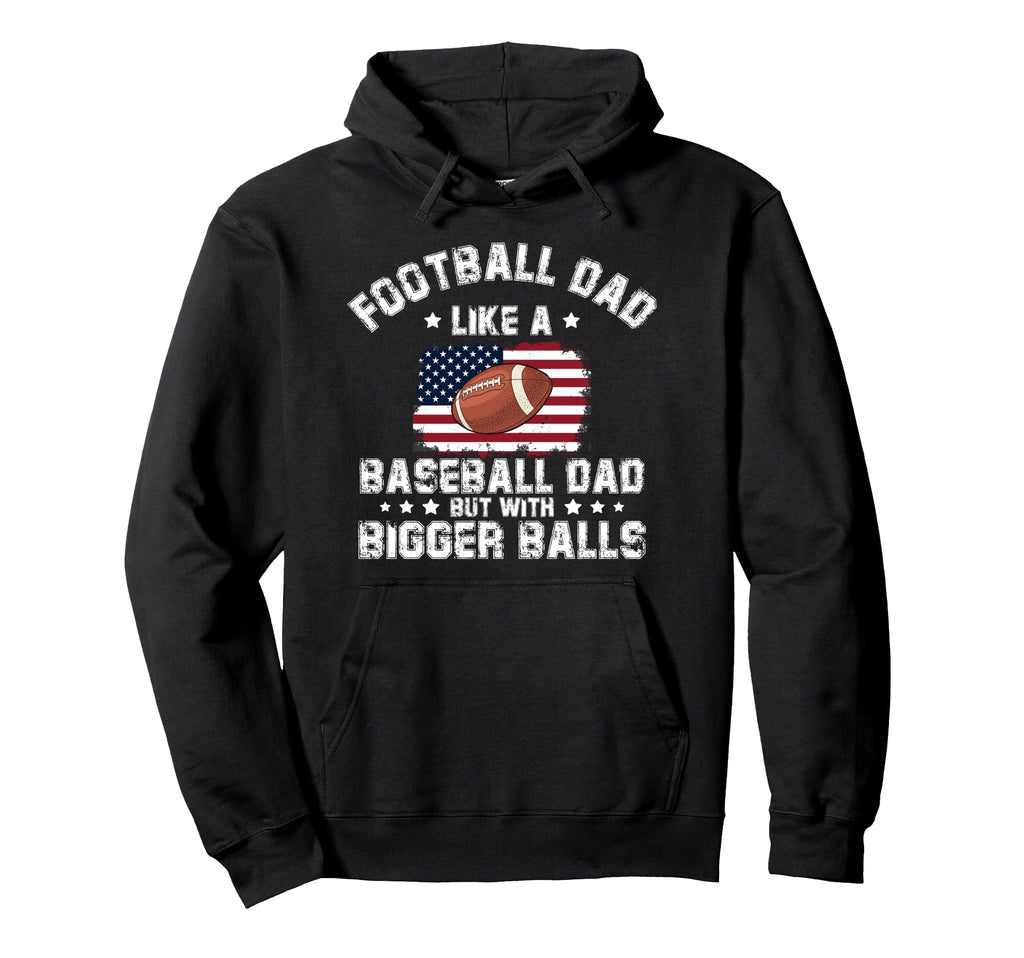 American Flag Football Dad Like Baseball Hoodie - Streetwear Style Unisex - T-Shirt, Sweatshirt, Hoodie
