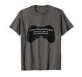 Mens Funny Fathers Day Video Games Gift T-Shirt - Streetwear Style Unisex - T-Shirt, Sweatshirt, Hoodie