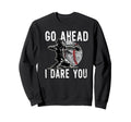 Baseball Catcher Go Ahead I Dare Sweatshirt - Minimalist Print for Adults - T-Shirt, Sweatshirt, Hoodie