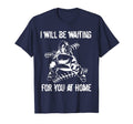 Ill Be Waiting You Home Softball Or T-Shirt - Fun Novelty Design Unisex - T-Shirt, Sweatshirt, Hoodie