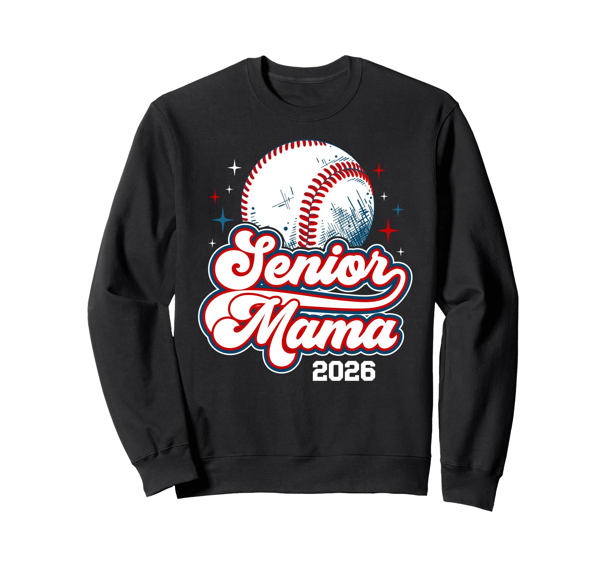 Baseball Senior Mama 2026 Baseball Sweatshirt - Graphic Print Unisex - T-Shirt, Sweatshirt, Hoodie