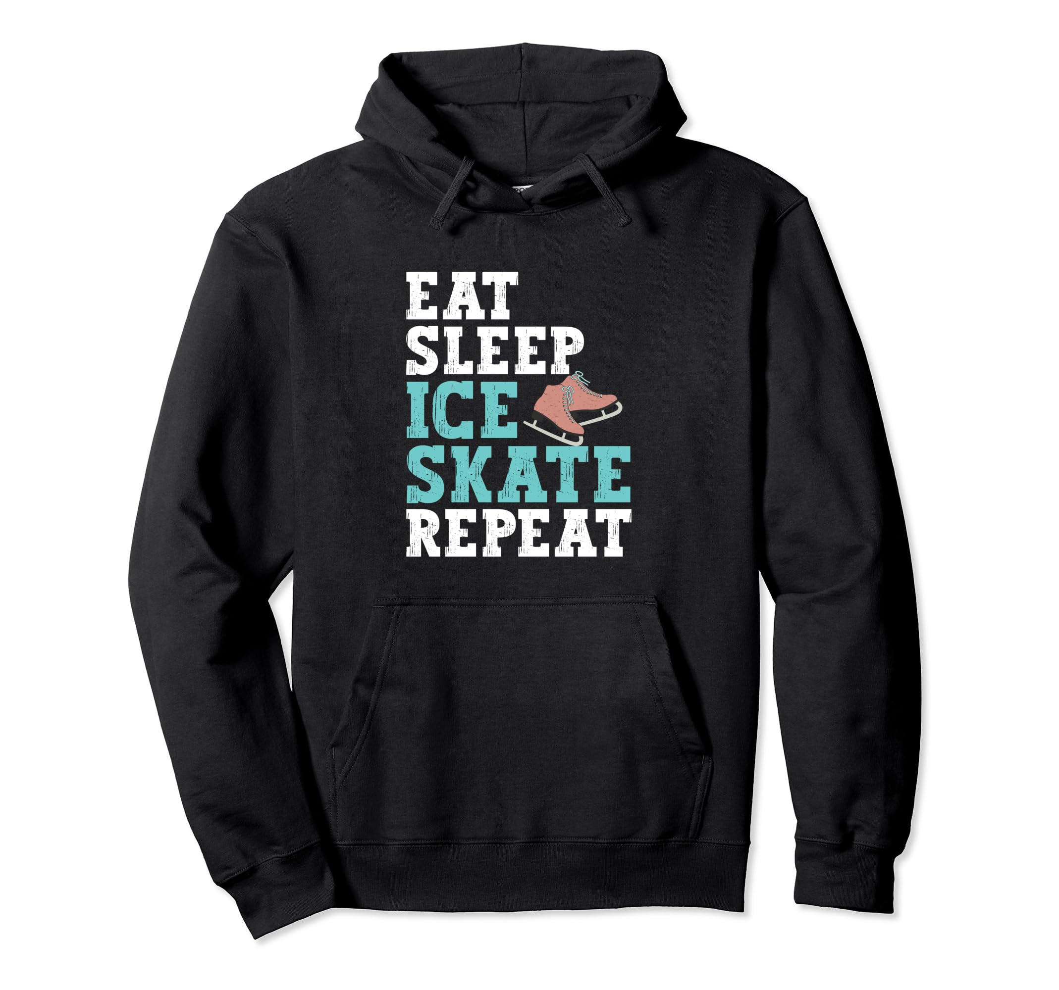 Eat Sleep Skate Repeat Figure Ice Skate Hoodie - Fun Novelty Design Unisex - T-Shirt, Sweatshirt, Hoodie