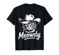 Meowdy Cat Cowboy Cat Country Western T-Shirt - Novelty Apparel for Adults - T-Shirt, Sweatshirt, Hoodie