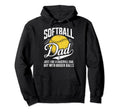 Softball Dad Like Baseball Dad Bigger Balls Hoodie - Unique Graphic Unisex - T-Shirt, Sweatshirt, Hoodie